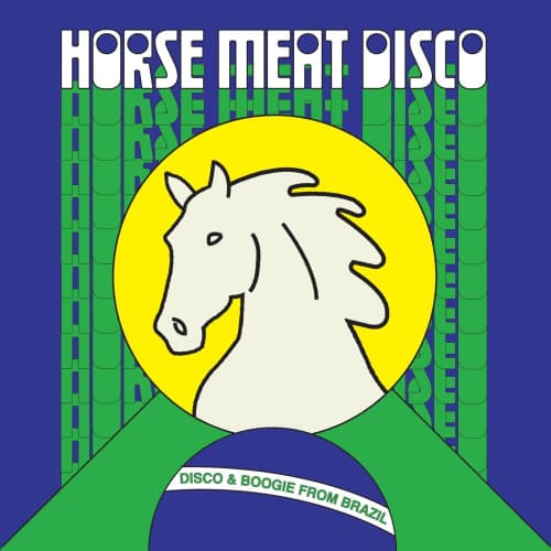 Horse Meat Disco Presents Disco & Boogie From Brazil, Vol. 1