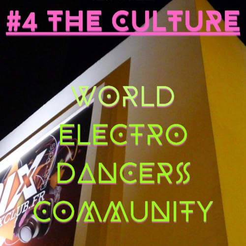 #4 THE CULTURE! WORLD ELECTRO DANCERS ĂPISODE 2 (VIBES MIX CLUB )