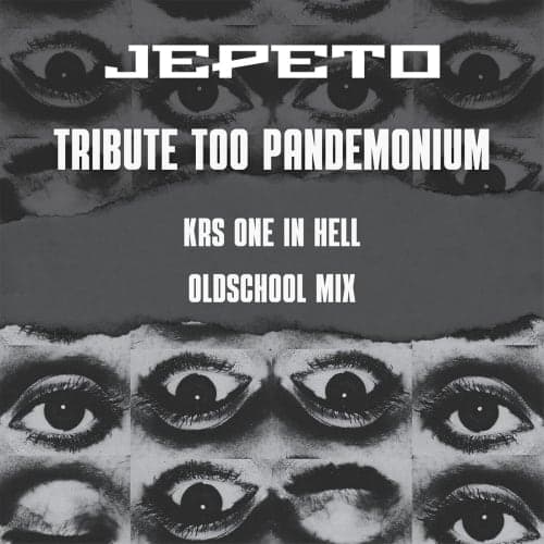 Tribute Too Pandemonium (Krs One in Hell Oldschool Mix)