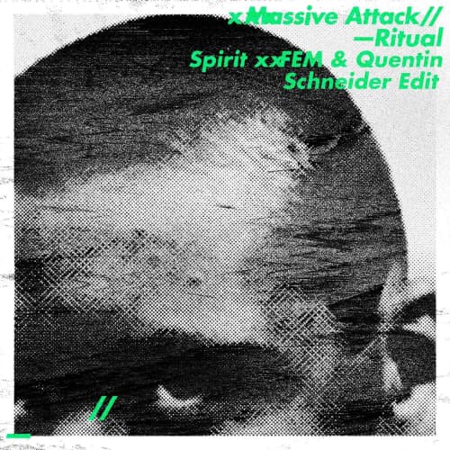Massive Attack - Ritual Spirit (F.E.M & Quentin Schneider Edit)