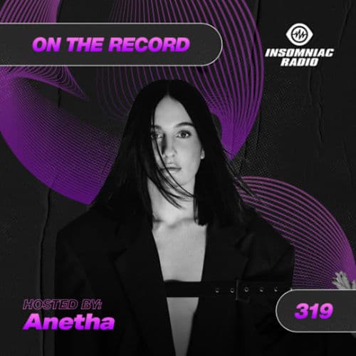 Anetha - On The Record #319