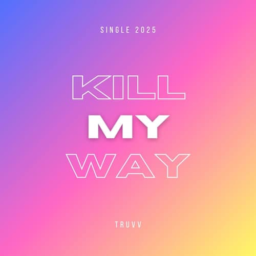 Kill My Way (Radio Edit)