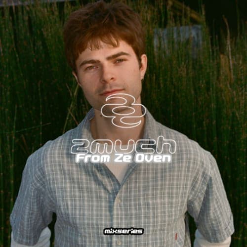 2much Mix Series 47 • From Ze Oven