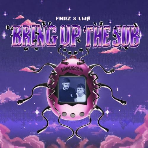 Bring Up The Sub